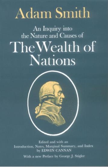 An Inquiry Into the Nature and Causes of the Wealth of Nations, Volume 1