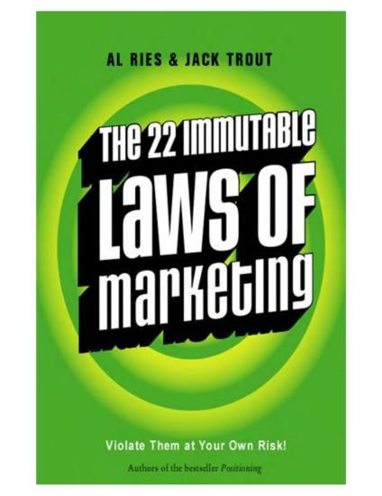 The 22 Immutable Laws of Marketing: Exposed and Explained by the World's Two