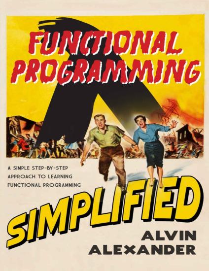 Functional Programming, Simplified: (Scala Edition)