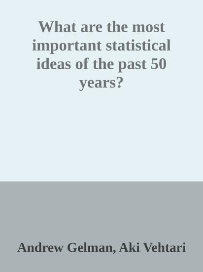 What are the most important statistical ideas of the past 50 years?