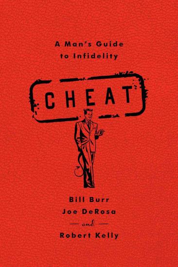 Cheat: A Man's Guide to Infidelity