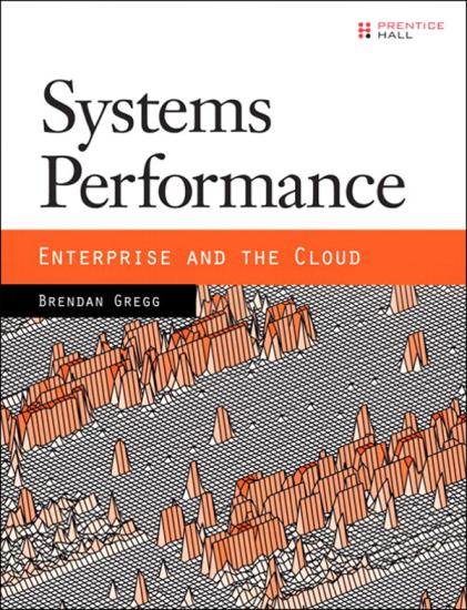 Systems Performance: Enterprise and the Cloud