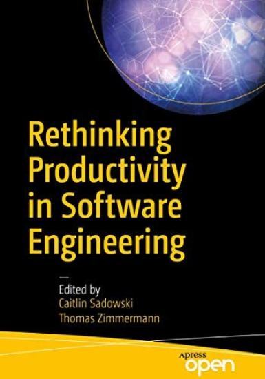 Rethinking Productivity in Software Engineering