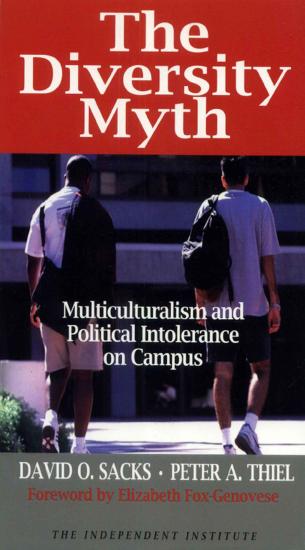 The Diversity Myth: Multiculturalism and Political Intolerance on Campus