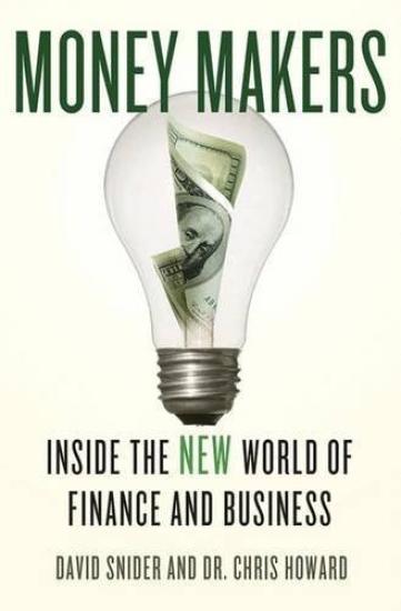 Money Makers: Inside the New World of Finance and Business