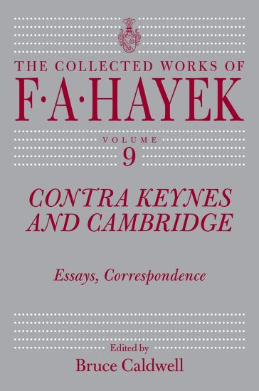 Contra Keynes and Cambridge: Essays, Correspondence