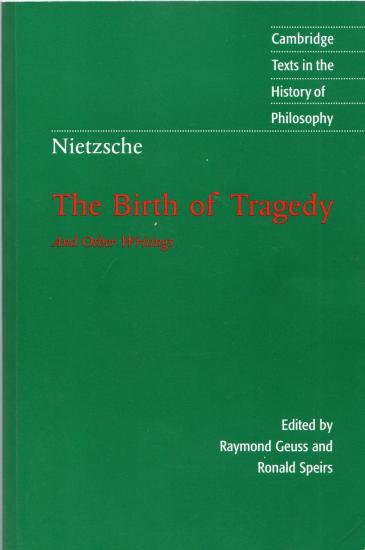 Nietzsche: The Birth of Tragedy and Other Writings (Cambridge Texts in the History of Philosophy)