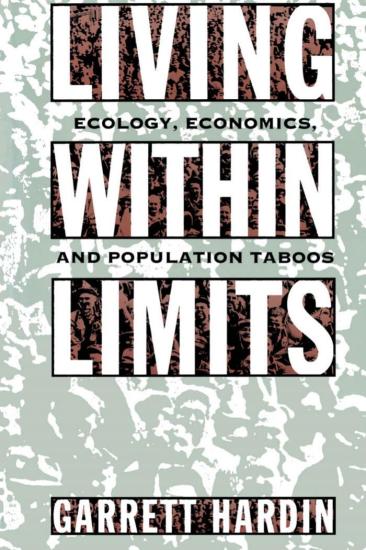 Living within Limits Ecology, Economics & Population Taboos