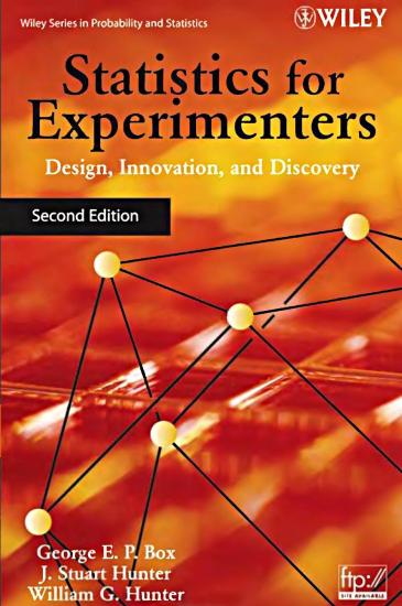 Statistics for Experimenters: Design, Innovation, and Discovery, 2nd Edition