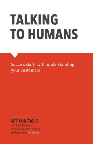 Talking to Humans: Success Starts With Understanding Your Customers