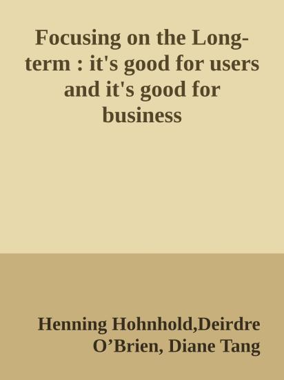 Focusing on the Long-term : it's good for users and it's good for business
