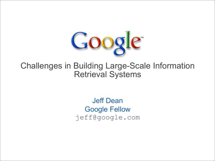 Challenges in Building Large-Scale Information Retrieval Systems
