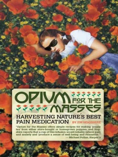 Opium for the Masses: Harvesting Nature's Best Pain Medication