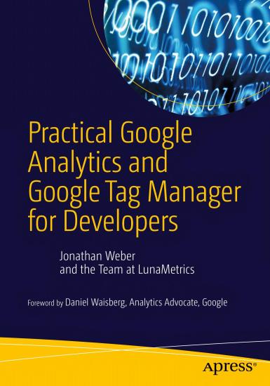 Practical Google Analytics and Google Tag Manager for Developers