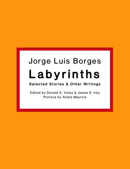 Labyrinths Selected Stories & Other Writings