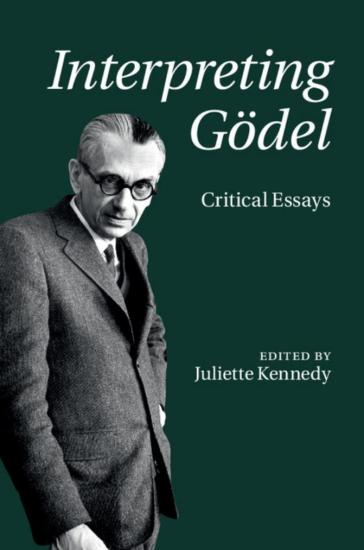 Interpreting Gödel: Critical Essays