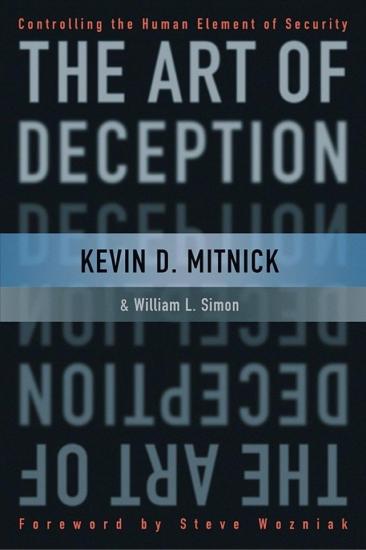 The Art of Deception: Controlling the Human Element of Security