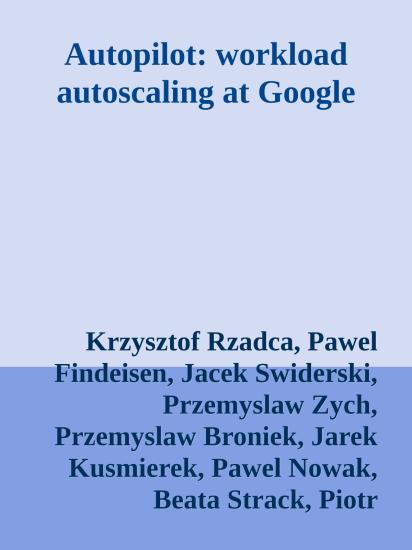 Autopilot: workload autoscaling at Google