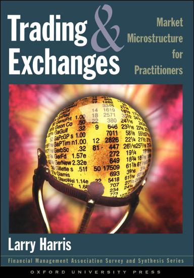 Trading and Exchanges: Market Microstructure for Practitioners