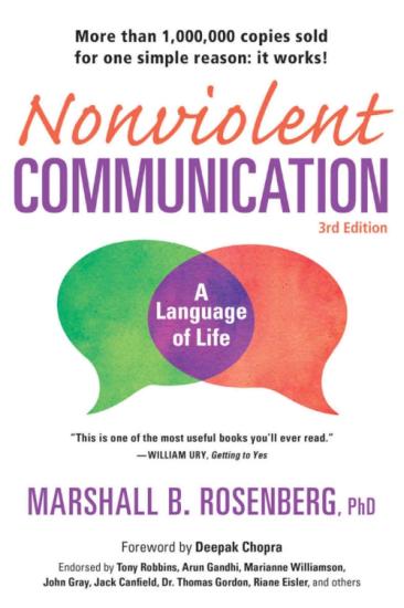 Nonviolent Communication: A Language of Life: Life-Changing Tools for Healthy Relationships (Nonviolent Communication Guides)