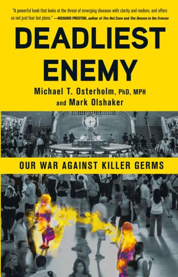 Deadliest Enemy: Our War Against Killer Germs