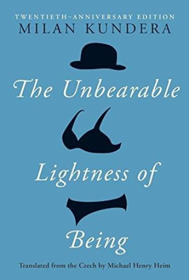 The Unbearable Lightness of Being: Twentieth Anniversary Edition