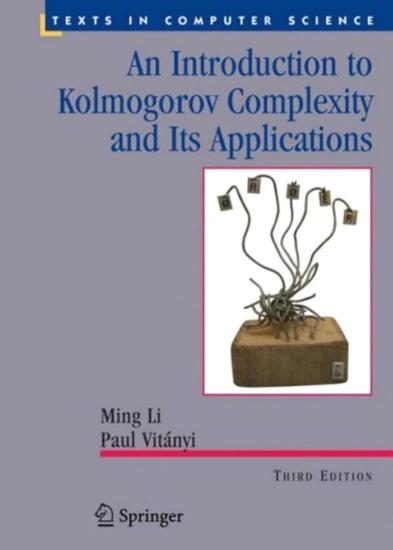 An Introduction to Kolmogorov Complexity and Its Applications