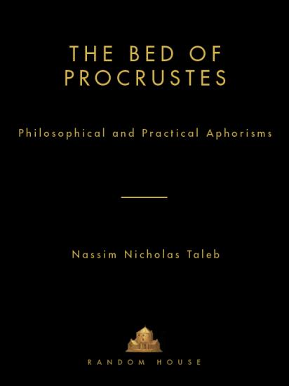 The Bed of Procrustes: Philosophical and Practical Aphorisms