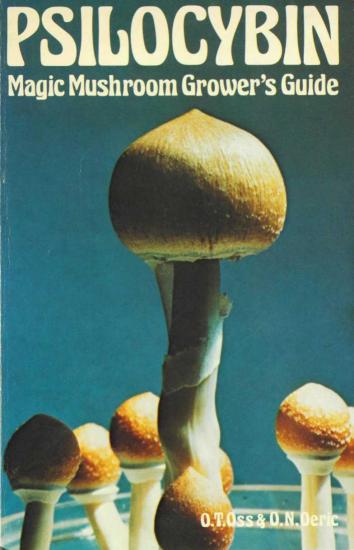 Psilocybin, Magic Mushroom Grower's Guide A Handbook for Psilocybin Enthusiasts-And Or Press ()