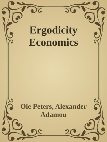 Ergodicity Economics