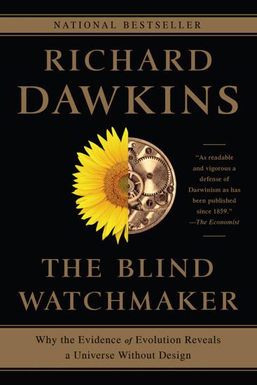 The Blind Watchmaker: Why the Evidence of Evolution Reveals a Universe Without Design