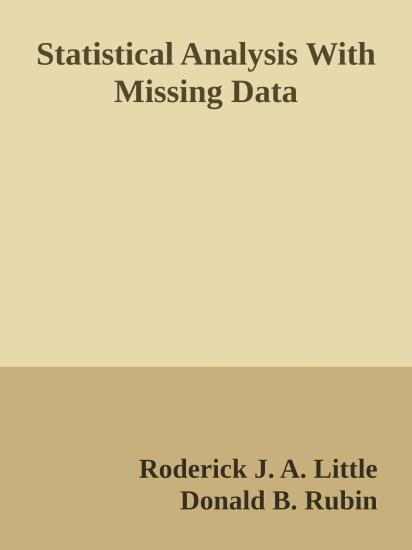 Statistical Analysis With Missing Data