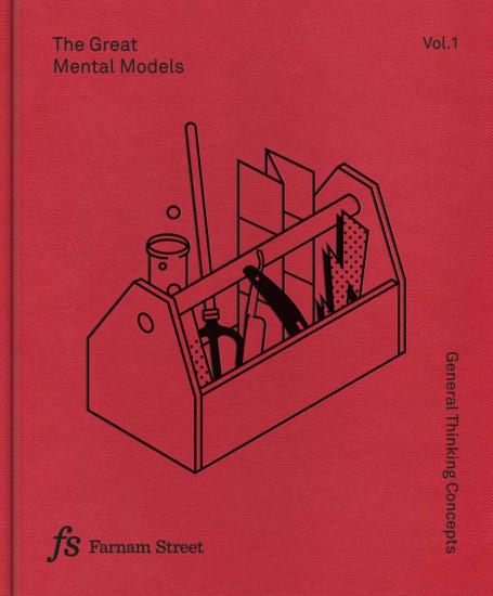 The Great Mental Models: General Thinking Concepts