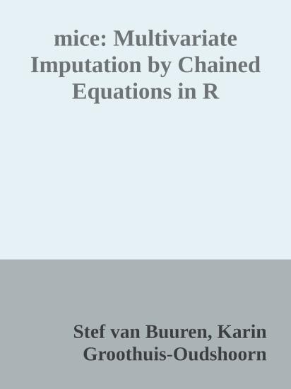Mice: Multivariate Imputation by Chained Equations in R