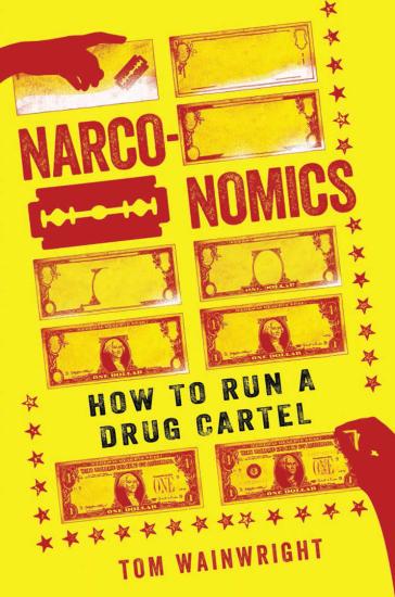 Narconomics: How to Run a Drug Cartel