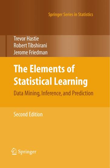 The Elements of Statistical Learning: Data Mining, Inference, and Prediction