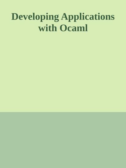 Developing Applications with Ocaml