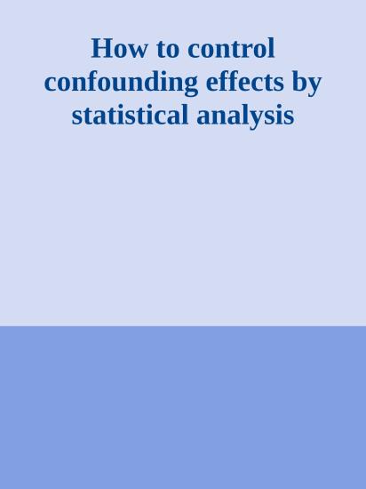 How to control confounding effects by statistical analysis