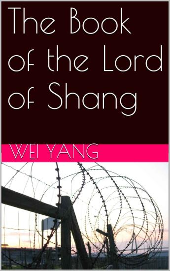 The Book of the Lord of Shang: State Terror and the Rule of Law