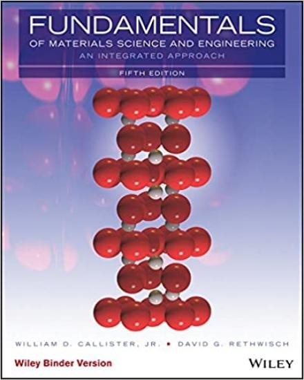 Fundamentals of Materials Science and Engineering, Binder Ready Version: An Integrated Approach