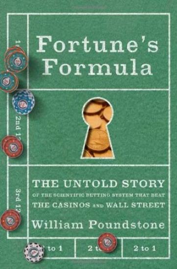 Fortune's Formula: The Untold Story of the Scientific Betting System That Beat the Casinos and Wall Street